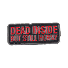 Dead Inside But Still H***y Pin